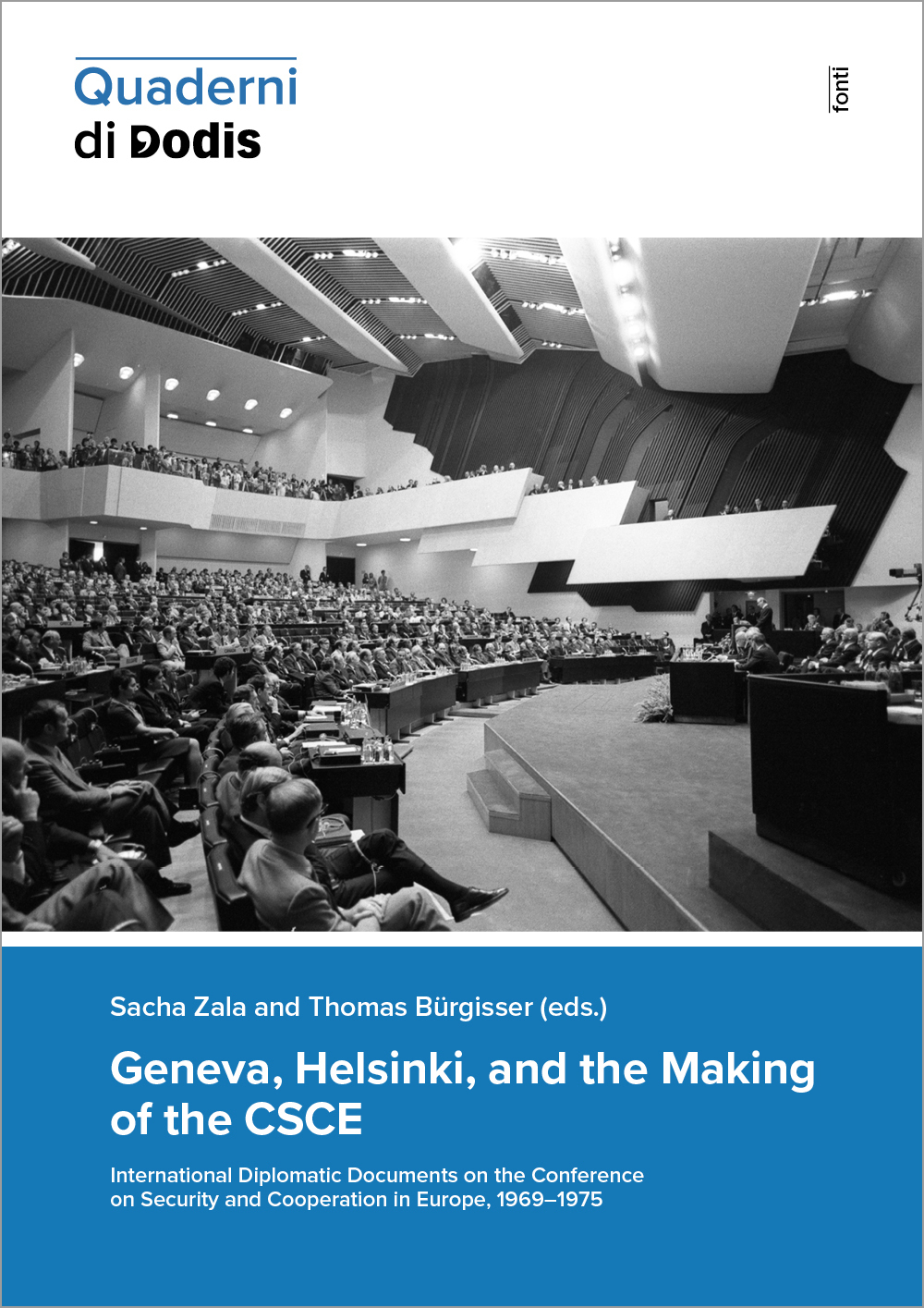 Geneva, Helsinki, and the Making of the CSCE
